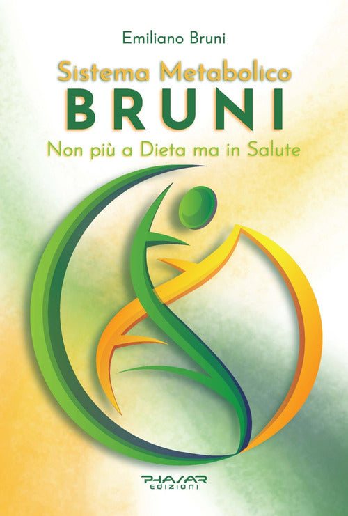 Sistema Metabolico Bruni. Non pi a dieta ma in salute