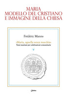 Maria, modello del cristiano e immagine della Chiesa