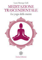Meditazione trascendentale. Lo yoga della mente