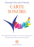 Carte sonore. Uno «strumento» per dare voce a ciò che è dentro di te. Con schemi di consulto e 36 carte