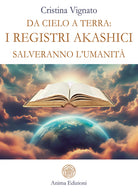Da Cielo a Terra: i Registri Akashici salveranno l'umanit