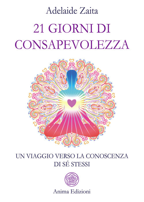 21 giorni di consapevolezza. Un viaggio verso la conoscenza di s stessi