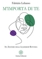M’importa di te. Sul sentiero della leadership rotonda