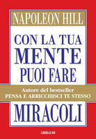 Con la tua mente puoi fare miracoli