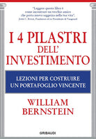 I 4 pilastri dell'investimento. Lezioni per costruire un portafoglio vincente