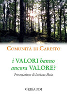 I valori hanno ancora valore?