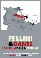 Fellini & Dante. L'aldil della visione