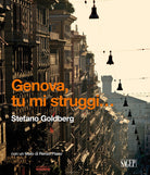 Genova tu mi struggi... Ediz. italiana e inglese