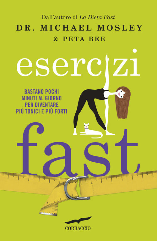 Esercizi fast. Bastano pochi minuti al giorno per diventare pi tonici e pi forti