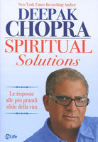 Spiritual solutions. Le risposte alle pi grandi sfide della vita