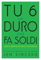 Tu 6 un duro che fa soldi con la mentalit della ricchezza