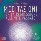 Meditazioni per la regressione alle vite passate