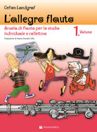 L'allegro flauto. Scuola di flauto per lo studio individuale e collettivo. Vol. 1