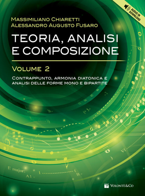 Teoria, analisi e composizione. Vol. 2: Contrappunto, armonia diatonica e analisi delle forme mono e bipartite. Con ear-training e solfeggio