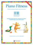 Piano fitness. Ginnastica per giovani pianisti e giovani nel cuore
