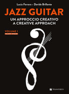 Jazz guitar. Un approccio creativo-A creative approach. Vol. 1