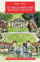 Le ville friulane, istriane e dalmate