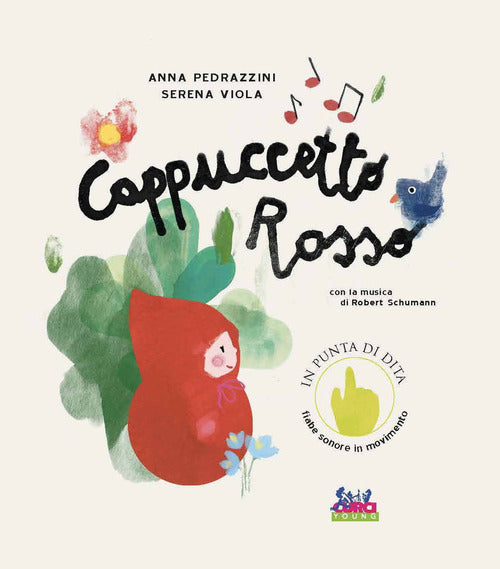 Cappuccetto Rosso. Con la musica di Robert Schumann