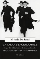 La talare sacerdotale. Segno di fedelt a Cristo e di rinuncia al mondo