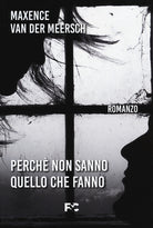 Perch non sanno quello che fanno