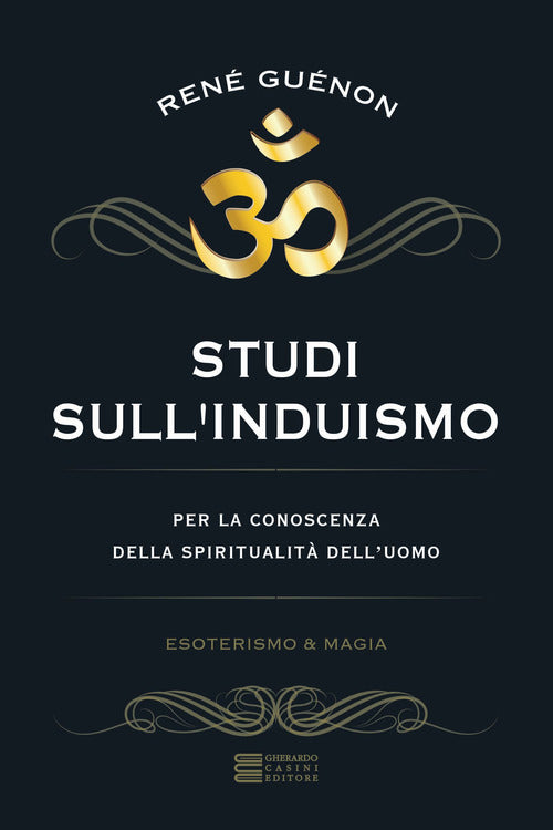 Studi sull'induismo. Per la conoscenza della spiritualit dell'uomo
