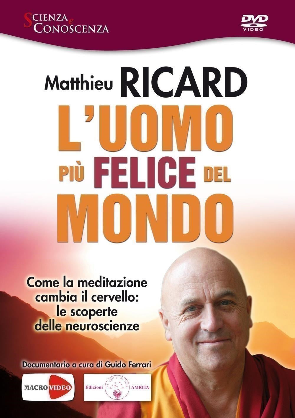 Matthieu Ricard / Guido Ferrari - L'Uomo Piu' Felice Del Mondo (Nuova Edizione)