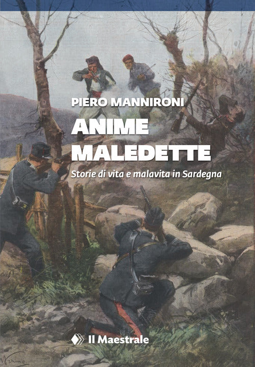 Anime maledette. Storie di vita e malavita in Sardegna