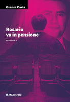 Rosario va in pensione