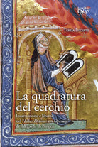 La quadratura del cerchio. Incarnazione e libert nel Liber Divinorum Operum di Ildegarda di Bingen