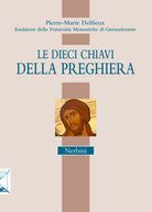 Le dieci chiavi della preghiera