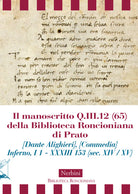 Il manoscritto Q.III.12 (65) della Biblioteca Roncioniana di Prato (Dante Alighieri), (Commedia) Inferno, I 1 - XXXIII 153 (sec. XIV / XV)