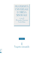 Fraternit universale e Chiesa sinodale. Vol. 1: Prospettive sistematiche