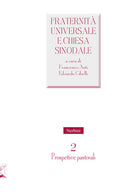 Fraternit universale e Chiesa sinodale. Vol. 2: Prospettive pastorali