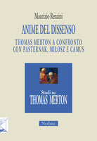 Anime del dissenso. Thomas Merton a confronto con Pasternak, Miosz e Camus