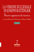 La visione ecclesiale di Joseph Ratzinger. Nuovi approcci di ricerca