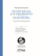 Nuvie reusa a-o tramonto. Giacomia. Testo genovese