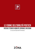 Le forme dell'oralit poetica. Poetiche e tecniche: modalit, esperienze, riflessioni
