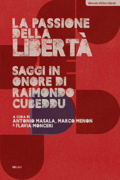 La passione della libert. Saggi in onore di Raimondo Cubeddu