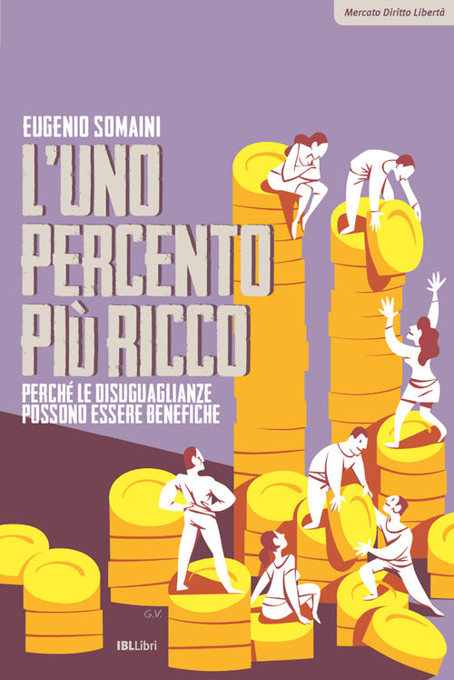 L'uno percento pi ricco. Perch le disuguaglianze possono essere benefiche
