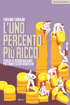 L'uno percento pi ricco. Perch le disuguaglianze possono essere benefiche