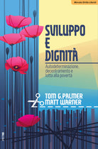 Sviluppo e dignit. Autodeterminazione, decentramento e lotta alla povert