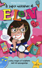 Lady Vaga e il mistero del CD scomparso. Le super avventure di Elen. Vol. 1
