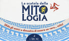 La scatola della mitologia. 600 domande per giocare con i grandi miti dell'antichità