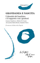 Gravidanza e nascita. L'identit del bambino e il rapporto con i genitori