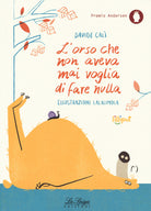 L'orso che non aveva mai voglia di fare nulla
