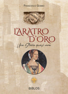 L'aratro d'oro. Una storia quasi vera