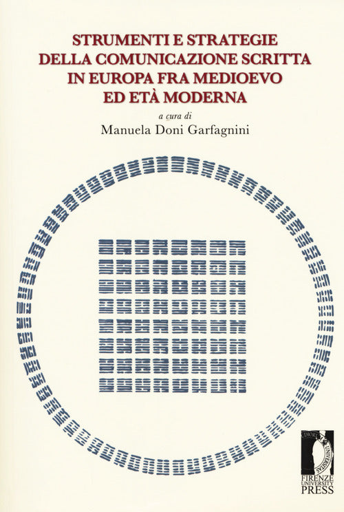 Strumenti e strategie della comunicazione scritta nel mondo occidentale fra Medioevo ed Et Moderna