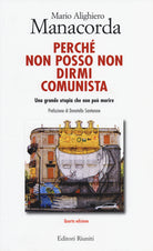 Perché non posso non dirmi comunista. Una grande utopia che non può morire