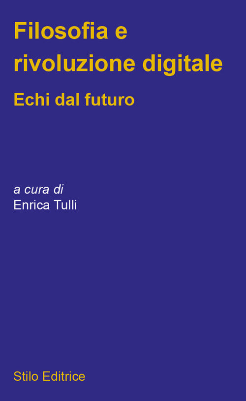 Filosofia e rivoluzione digitale. Echi dal futuro