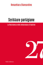 Scritture partigiane. La Resistenza nella letteratura dautrice